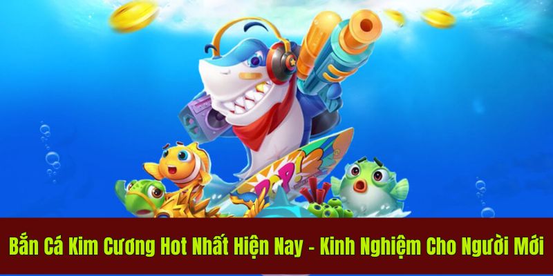 bắn cá kim cương